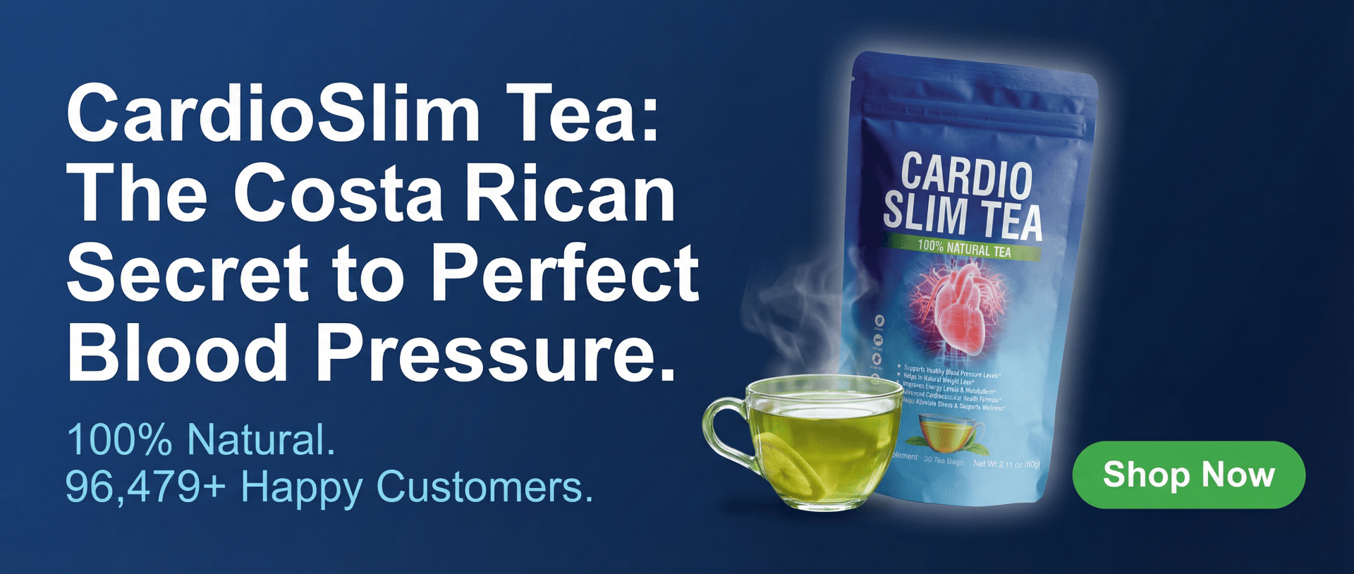 CardioSlim Tea — The Costa Rican secret to perfect blood pressure. Shop now.